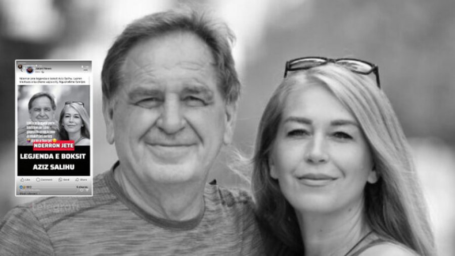 U raportua për vdekjen e legjendës së boksit Aziz Salihu, reagon Monika: Është gënjeshtër, ju mbuloftë Zoti me turp!